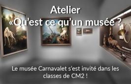 Le musée Carnavalet s’est invité dans les classes de CM2 !