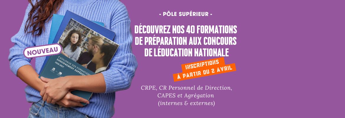 Les inscriptions à nos préparations du pôle Supérieur sont ouvertes !